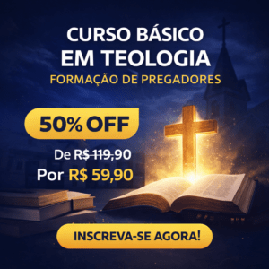 Curso Básico em Teologia – Formação de Pregadores